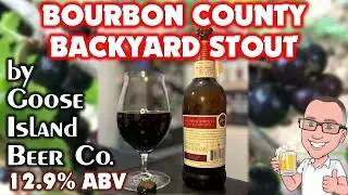 Bourbon County Brand Backyard Stout by Goose Island (it's berry🍓🫐 good!)