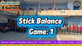 Stick Balance Game_Full Video @SUNRISEEBS Annual School Sports Meet 2082