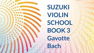 Suzuki Violin Book 3 Gavotte in g minor Bach