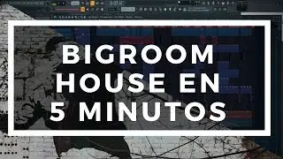 Como Hacer Bigroom Electro House | FL Studio Tutorial
