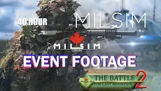 MILSIM CANADA - BATTLE FOR LAST MOUNTAIN 2 - EVENT FOOTAGE COMPILATION