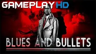 Blues and Bullets Gameplay (PC HD) [1080p]