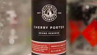 Ladvent Calendar Day 10: Titanic Brewery Cherry Porter Grand Reserve