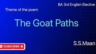 Theme of the poem Goat Paths BA 3rd  English Literature