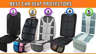 Best Car Seat Protector for Baby Car Seat - Car Seat Covers Reviews