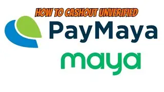 How to Send or Cash out Maya Paymaya Unverified Account