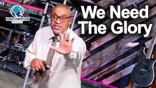 ZION CHRISTIAN CHURCH of Prescott Valley - We Need The Glory