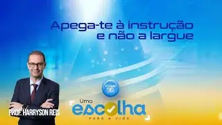 Apega-te &agrave; instru&ccedil;&atilde;o e n&atilde;o a largue - Prof. Harryson Kerschner 08/11/2025