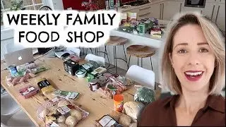 FAMILY FOOD SHOPPING HAUL | WEEK OF MEALS | KERRY WHELPDALE