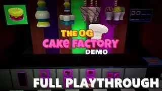The OG Cake Factory Demo [Full Playthrough]