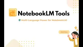 NotebookLM Tools for Multilingual Users &ndash; Full Language Switch