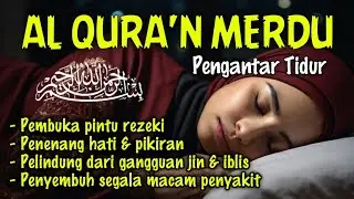 Bacaan Al quran Pengantar Tidur Surat Al mulk,Ar Rahman,Al waqiah,Yasin, Penenang Hati & Pikiran