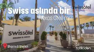 Swissotel Sharm El Sheikh I Türkiye'den en çok rezervasyon alan 2. Otel I Detaylı İnceleme 2024