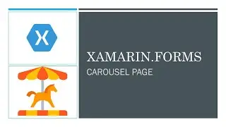 Xamarin C# / Create Carousel Page(s)