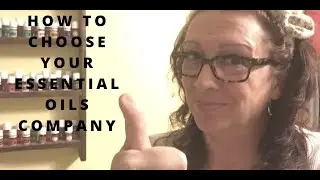 How to choose your Essential Oil Company 2019