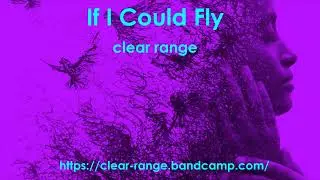 Marc Bit (clear range feat. Lydia Salnikova) - If I Could Fly