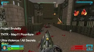 Project Brutality - TNTR Map11 Pourriture (All Secrets)