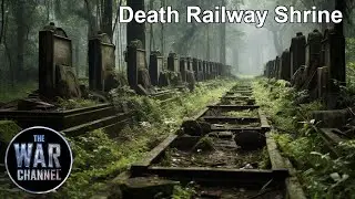 Death Railway Shrine | Full Documentary