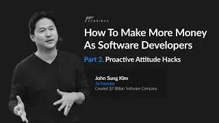 Part 2. Proactive Attitude Hacks - John Sung Kim
