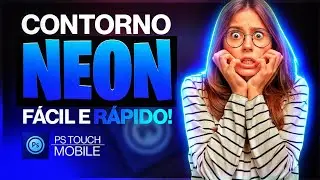 ✅ Tutorial | Contorno Neon Avan&ccedil;ado R&aacute;pido e Pr&aacute;tico! Ps touch Mobile!