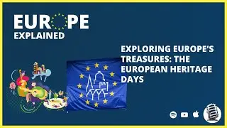 Exploring Europe&rsquo;s treasures: the European Heritage Days