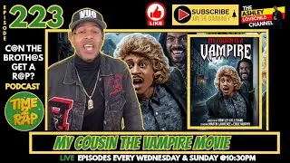 My Cousin The Vampire - Can The Brothas Get A Rap Podcast Episode 223