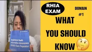 REGISTERED HEALTH INFORMATION ADMINISTRATOR | DOMAIN 1 | WHAT YOU SHOULD KNOW
