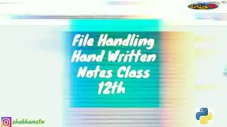 File Handling Hand Written Notes | Class 12th | Computer Science Python | CS 12th Free Notes | IP