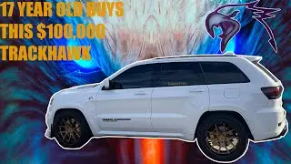 17 YEAR OLD BOUGHT A $100,000 JEEP TRACKHAWK 🤑