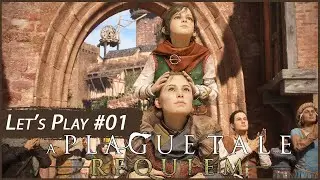 Le Retour de la Macula - Let's Play #01 - A Plague Tale : Requiem