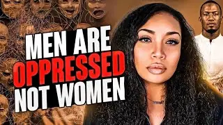 Women Arent Oppressed, Men Are (What They Don&rsquo;t Want You to Know)