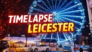 Leicester at Night | City Centre Lights & Christmas Wheel (Timelapse)