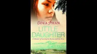Book Summary of Little Daughter A Memoir of Survival in Burma and the West