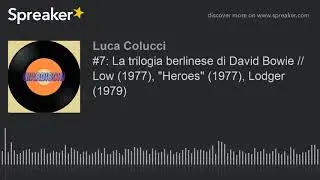#7: La trilogia berlinese di David Bowie // Low (1977), 