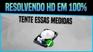 Como Resolver problema de DISCO (HD) em 100% | Veja algumas Solu&ccedil;&otilde;es!