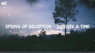 SPRING OF DECEPTION - Density & Time