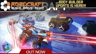 Обновление Robocraft - Body Builder уже здесь!!!
