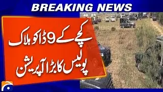 Ghotki Operation: Police & Rangers Kill 9 Robbers of &ldquo;Shar Gang&rdquo; in Ronti Kachha