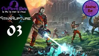 Limited Run - StarRupture - Part 3 - Heed The Warnings!
