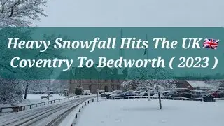 Driving Under Heavy Snow From Coventry To Bedworth 🇬🇧 | Bedworth | Snowfall 2023 | Coventry | Snow