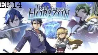 The Legend of Heroes: Trails beyond the Horizon Part 14