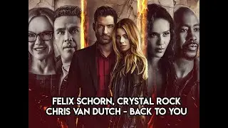Lucifer S6 x E2 | Back to you - Felix Schorn, Crystal Rock Chris Van Dutch
