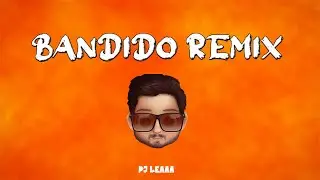 Bandido ( Remix ) - DJ Leaaa