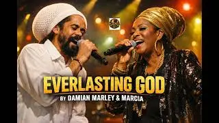 Damian Marley ft Marcia _EVERLASTING GOD (official gospel lyrics  audio download)