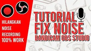 FIX NOISE RECORDING OBS!!! Cara  Mengatasi Mic Noise Saat Merekam Menggunakan Bandicam OBS 100% Work
