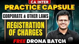 CA Inter Corporate And Other Laws: Charges | Practice Capsule | CA Inter May 26 | CA Chaitanya Jain