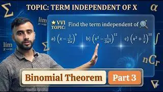 Binomial Theorem Part 3 | Find the Term Independent of x | Class 12 NEB Mathematics