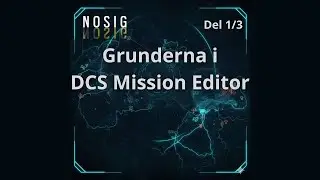Grunderna i DCS Mission Editor - Del 1-1