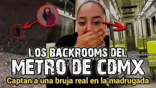 BRUJA REAL CAPTADA EN LA MADRUGADA | LOS BACKROOMS DEL METRO DE CDMX