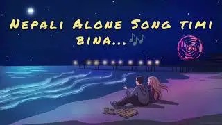 Timi_Bina_Modern_Melody_Nepali_Song~2025 